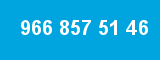 966 857 51 46